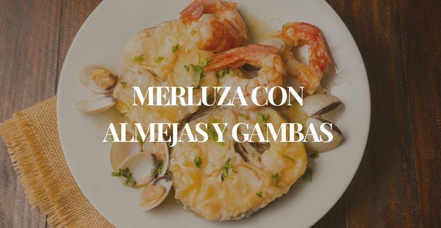 Merluza con almejas y gambas